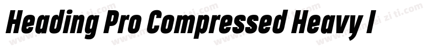 Heading Pro Compressed Heavy Italic字体转换